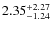 $2.35^{\rm +2.27}_{-1.24}$