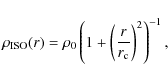 \begin{displaymath}\rho_{\rm ISO}(r)=\rho_0\left(1+\left(\frac{r}{r_{\rm c}}\right)^2\right)^{-1},
\end{displaymath}