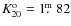 $K^{\rm o}_{20}=1\hbox{$.\!\!^{\rm m}$ }82$