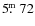 $5\hbox{$.\!\!^{\rm m}$ }72$