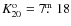 $K^{\rm o}_{20}=7\hbox{$.\!\!^{\rm m}$ }18$