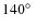 $140\mbox{$^\circ$ }$