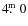 $4\hbox{$.\!\!^{\rm m}$ }0$