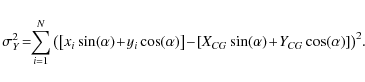 \begin{displaymath}\sigma_Y^2\! =\!\! \displaystyle\sum_{i=1}^N \left(\left[ x_i...
...} \sin(\alpha)\! +\! Y_{CG}
\cos(\alpha) \right] \right)^2\!.~
\end{displaymath}