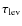 $\tau _{\rm {lev}}$