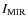 $I_{\rm {MIR}}$