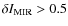 $\delta
I_{\rm {MIR}}>0.5$