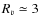 $R_v \simeq 3$