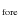 $_{\rm {fore}}$