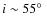 $i\sim55\hbox{$^\circ$ }$