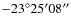 $-23^\circ 25^{\prime}08^{\prime\prime}$