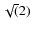 $\sqrt (2)$