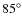 $85^{\circ }$