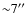 ${\sim}7^{\prime\prime}$