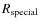 $R_{\rm special}$
