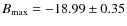 $B_{\rm max} = -18.99 \pm 0.35$