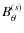 $B_{\theta}^{(s)}$