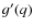 $g^{\prime}(q)$