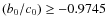 $(b_{0}/c_{0}) \geq - 0.9745 $