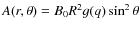 $A(r, \theta) = B_{0} R^{2} g(q) \sin^{2} \theta$