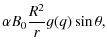 $\displaystyle \alpha B_{0} \frac{R^{2}}{r} g(q) \sin \theta ,$