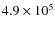 $4.9 \times 10^5$