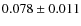 $ 0.078 \pm 0.011$