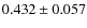 $ 0.432 \pm 0.057$