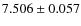 $ 7.506 \pm 0.057$
