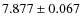 $ 7.877 \pm 0.067$