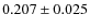 $ 0.207 \pm 0.025$