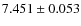 $ 7.451 \pm 0.053$