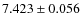 $ 7.423 \pm 0.056$