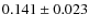 $ 0.141 \pm 0.023$