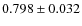 $ 0.798 \pm 0.032$