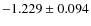 $-1.229 \pm 0.094$
