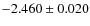 $-2.460 \pm 0.020$
