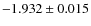 $-1.932 \pm 0.015$