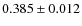 $ 0.385 \pm 0.012$