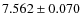 $ 7.562 \pm 0.070$