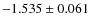 $-1.535 \pm 0.061$