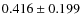 $ 0.416 \pm 0.199$