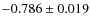 $-0.786 \pm 0.019$