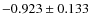 $-0.923 \pm 0.133$