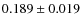 $ 0.189 \pm 0.019$
