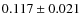 $ 0.117 \pm 0.021$