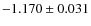 $-1.170 \pm 0.031$