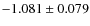 $-1.081 \pm 0.079$