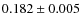 $ 0.182 \pm 0.005$