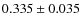 $ 0.335 \pm 0.035$